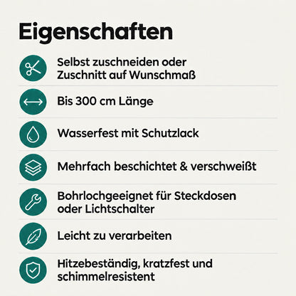 Eigenschaften der Küchenrückwand: Zuschnitt auf Wunschmaß, bis 300 cm Länge, wasserfest, bohrlochgeeignet für Steckdosen, hitzebeständig, kratzfest und schimmelresistent